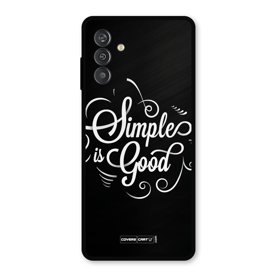 Simple is Good Metal Back Case for Galaxy F13