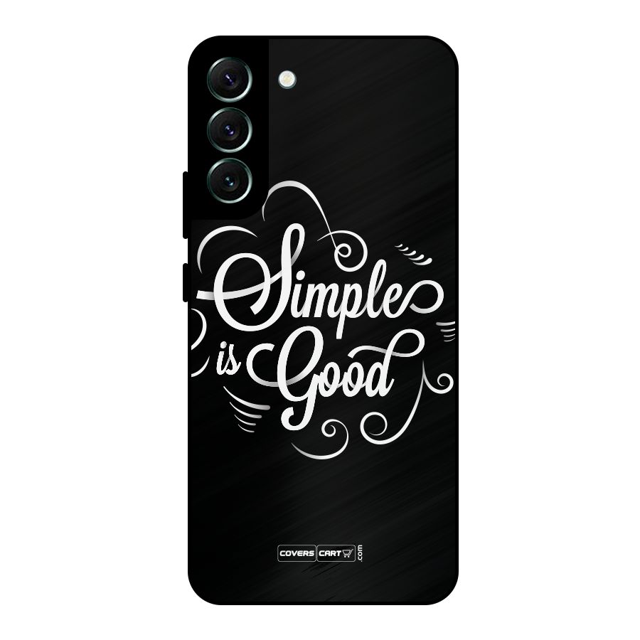 Simple is Good Metal Back Case for Galaxy S22 Plus 5G