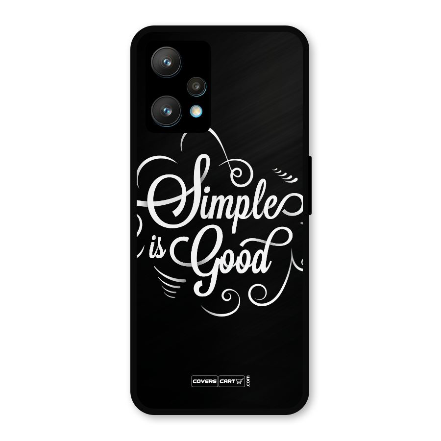 Simple is Good Metal Back Case for Realme 9