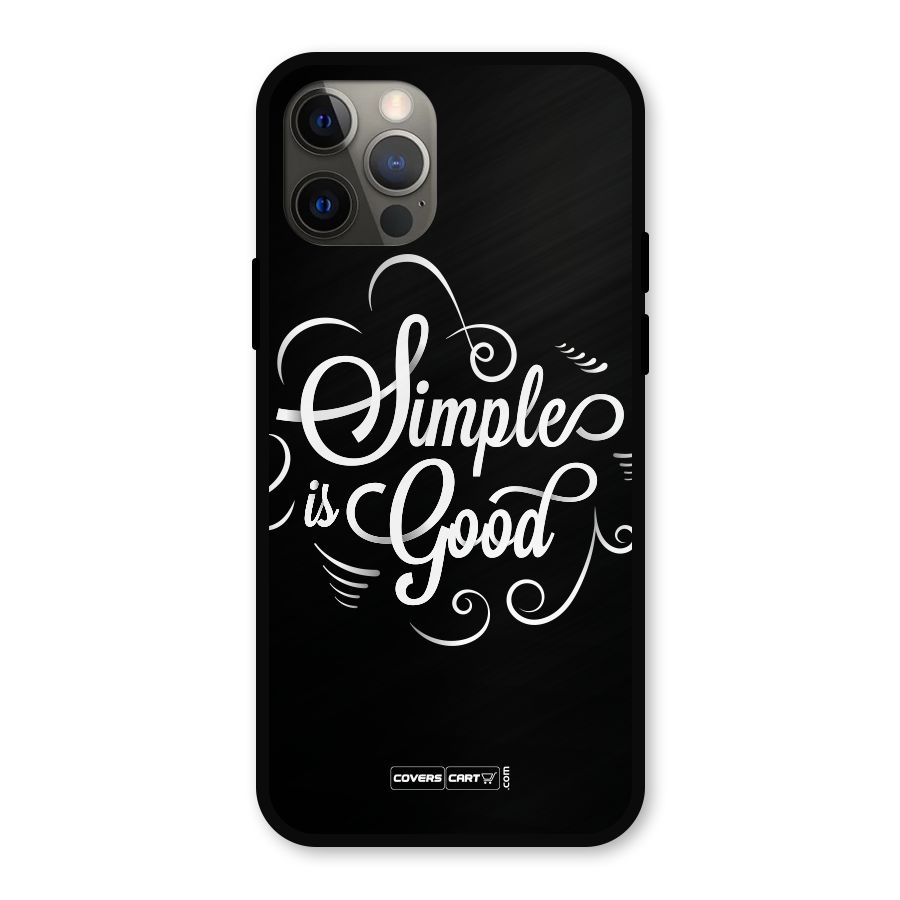 Simple is Good Metal Back Case for iPhone 12 Pro