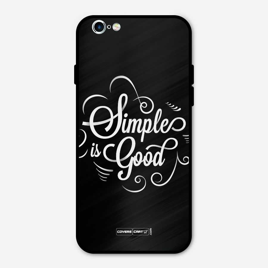 Simple is Good Metal Back Case for iPhone 6 6s