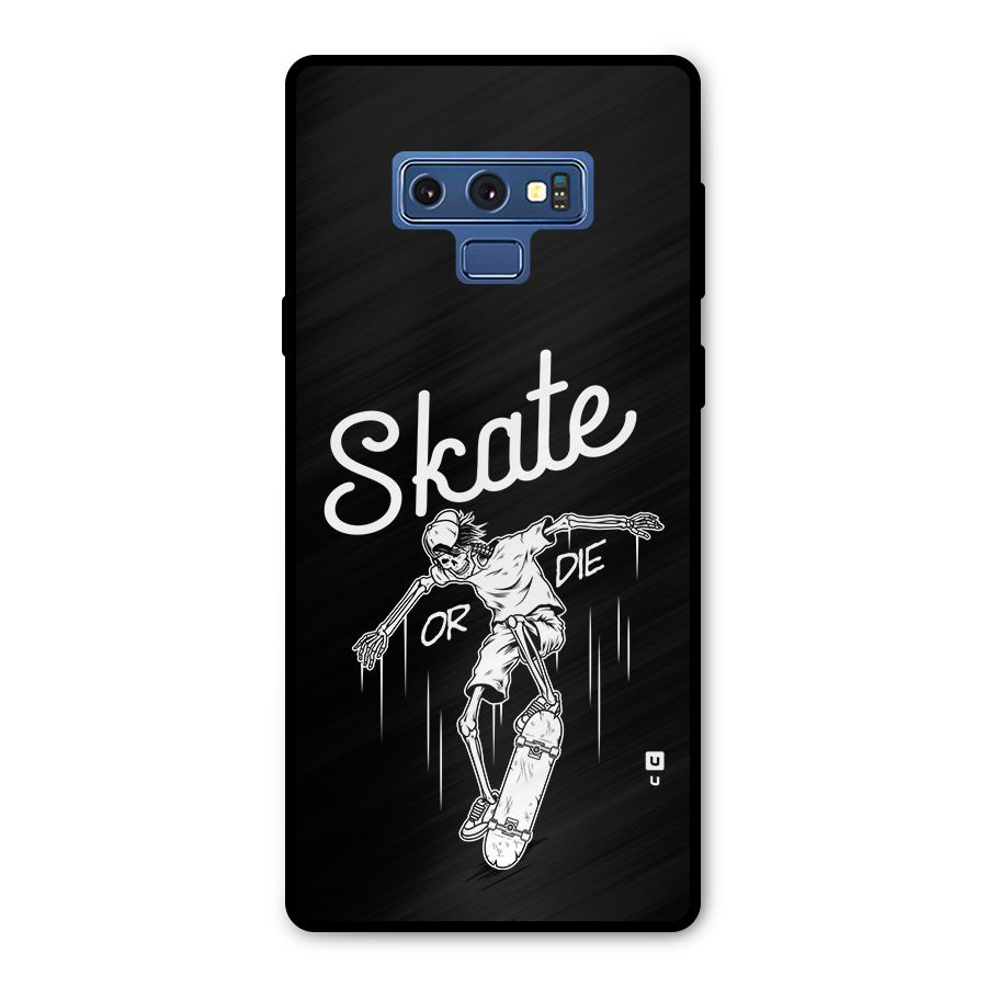 Skate Or Die Metal Back Case for Galaxy Note 9