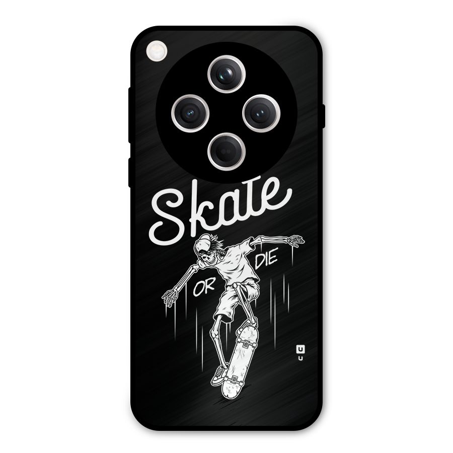 Skate Or Die Metal Back Case for Oppo Find X8