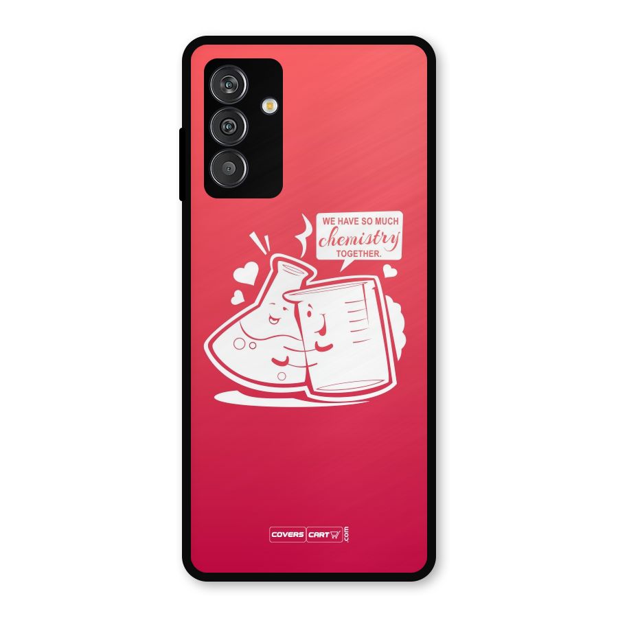 So Much Chemistry Metal Back Case for Galaxy F13
