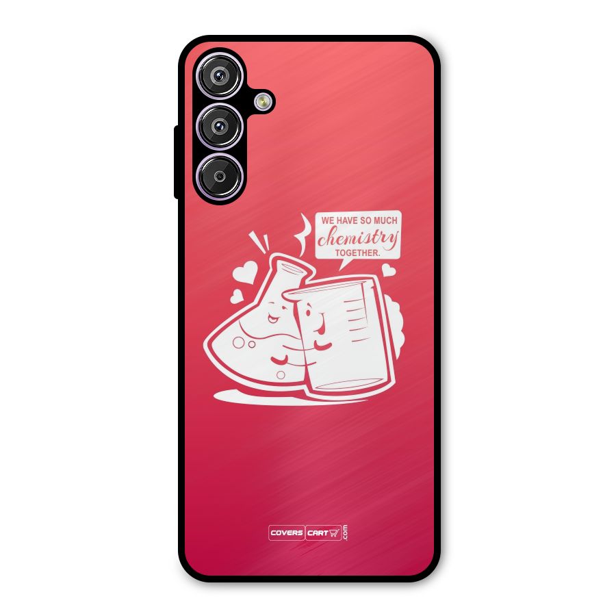 So Much Chemistry Metal Back Case for Galaxy M15