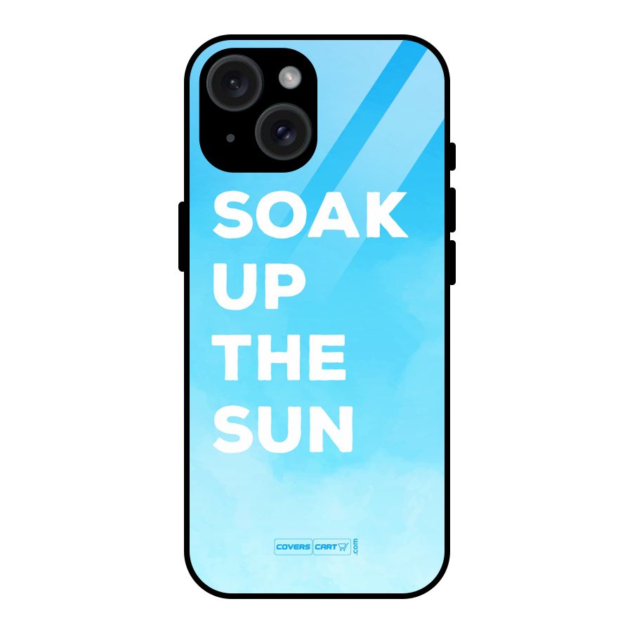 Soak Up The Sun Glass Back Case for iPhone 15