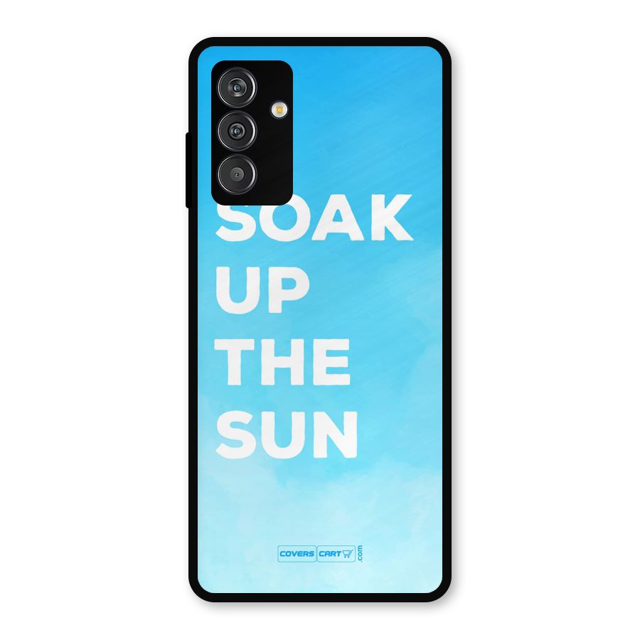 Soak Up The Sun Metal Back Case for Galaxy F13