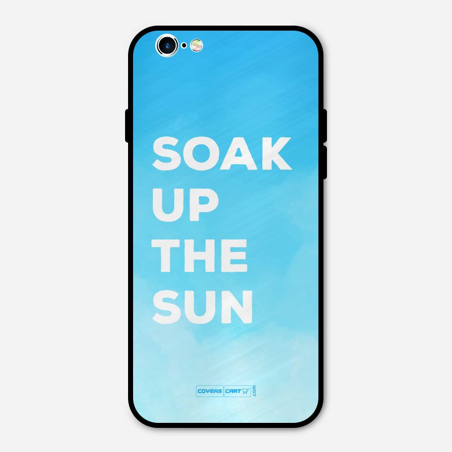 Soak Up The Sun Metal Back Case for iPhone 6 6s