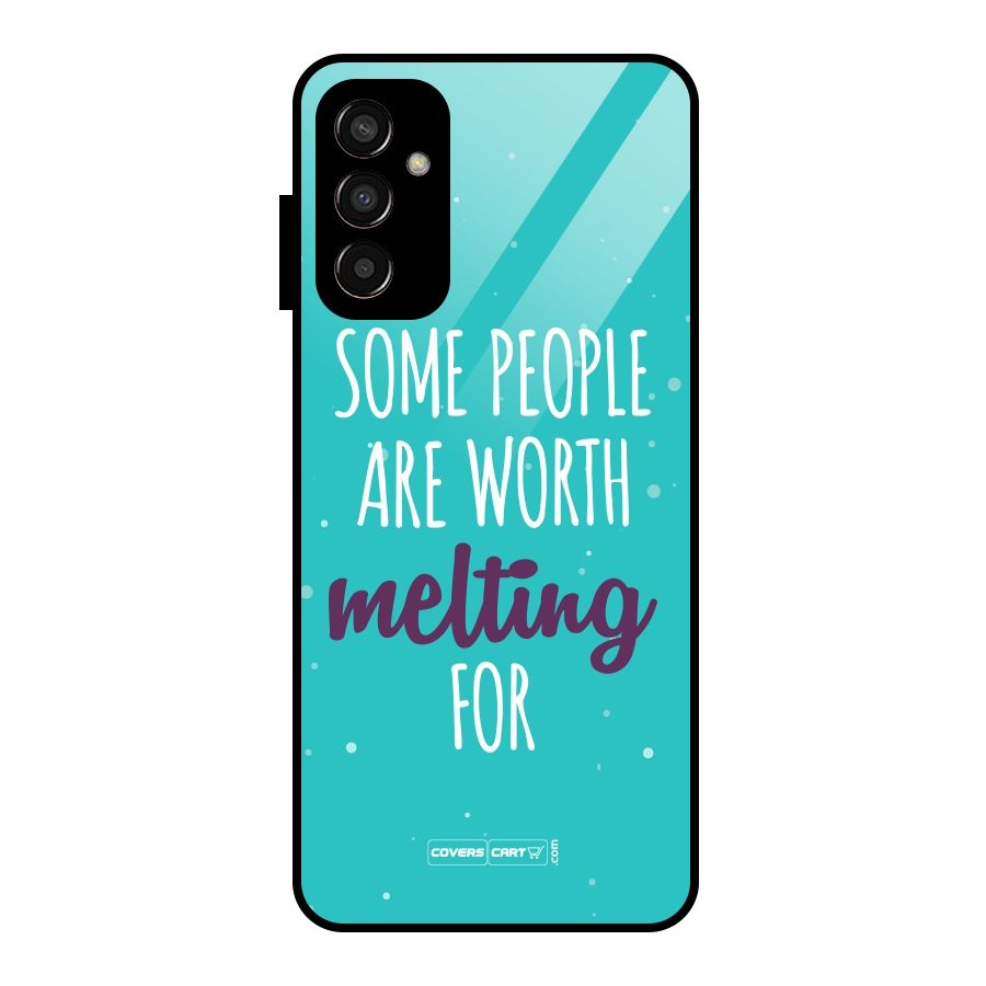 Some People Are Worth Melting For Glass Back Case for Galaxy F13