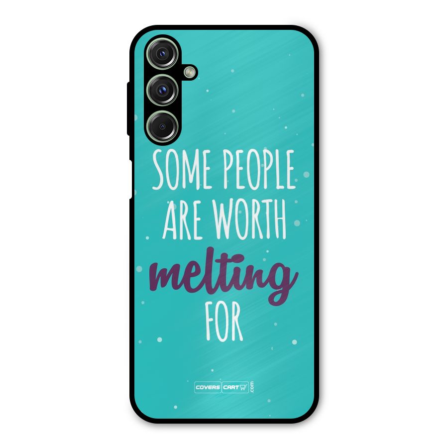 Some People Are Worth Melting For Metal Back Case for Galaxy F34