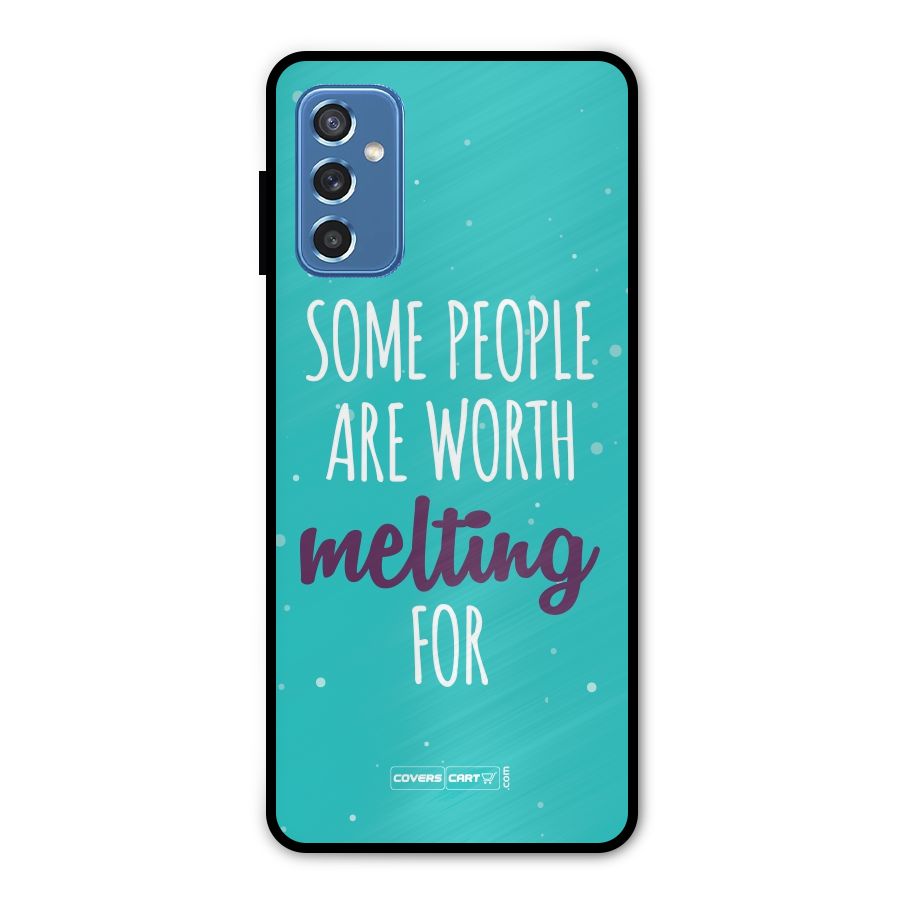 Some People Are Worth Melting For Metal Back Case for Galaxy M52 5G
