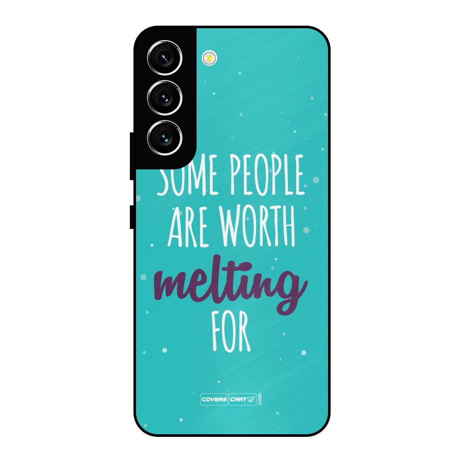 Some People Are Worth Melting For Metal Back Case for Galaxy S22 5G