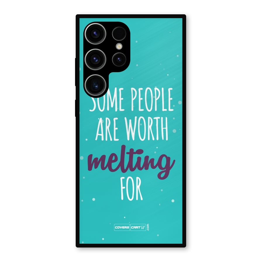 Some People Are Worth Melting For Metal Back Case for Galaxy S23 Ultra