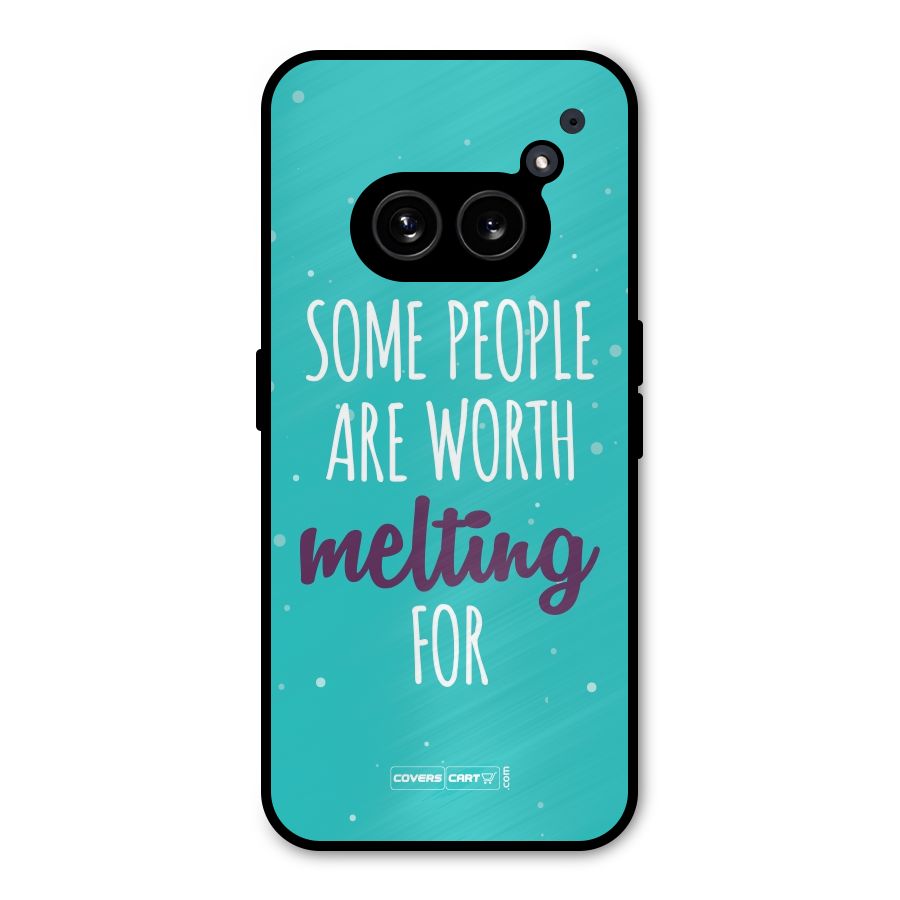 Some People Are Worth Melting For Metal Back Case for Nothing Phone 2a Plus