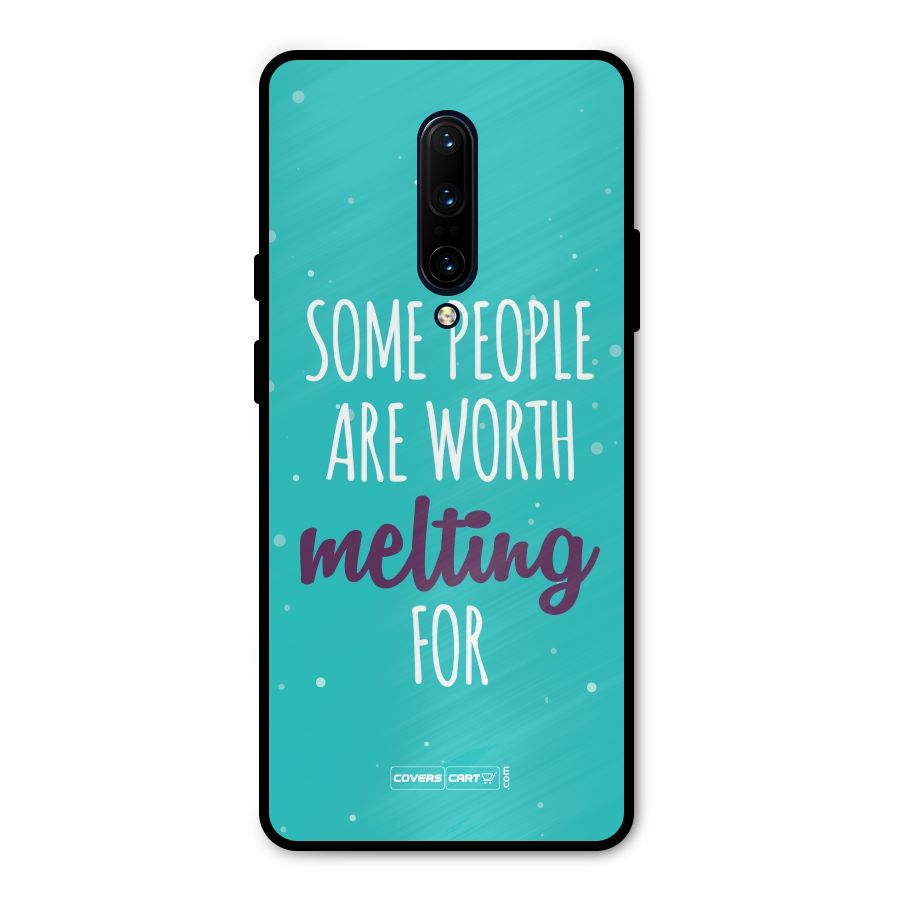 Some People Are Worth Melting For Metal Back Case for OnePlus 7 Pro