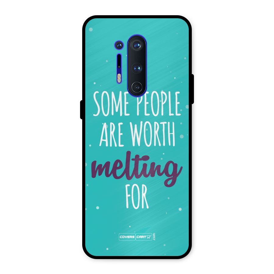 Some People Are Worth Melting For Metal Back Case for OnePlus 8 Pro