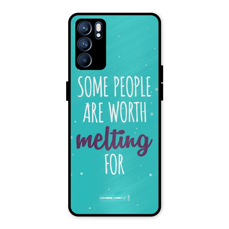 Some People Are Worth Melting For Metal Back Case for Oppo Reno6 5G