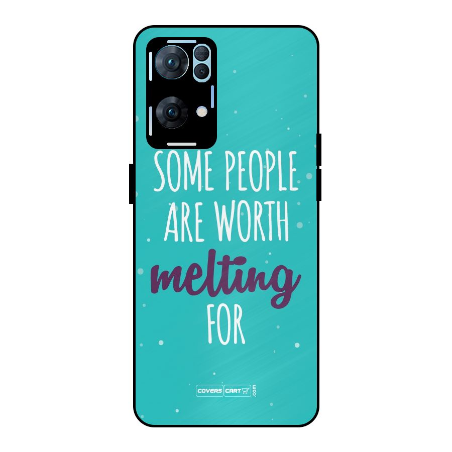 Some People Are Worth Melting For Metal Back Case for Oppo Reno7 Pro 5G