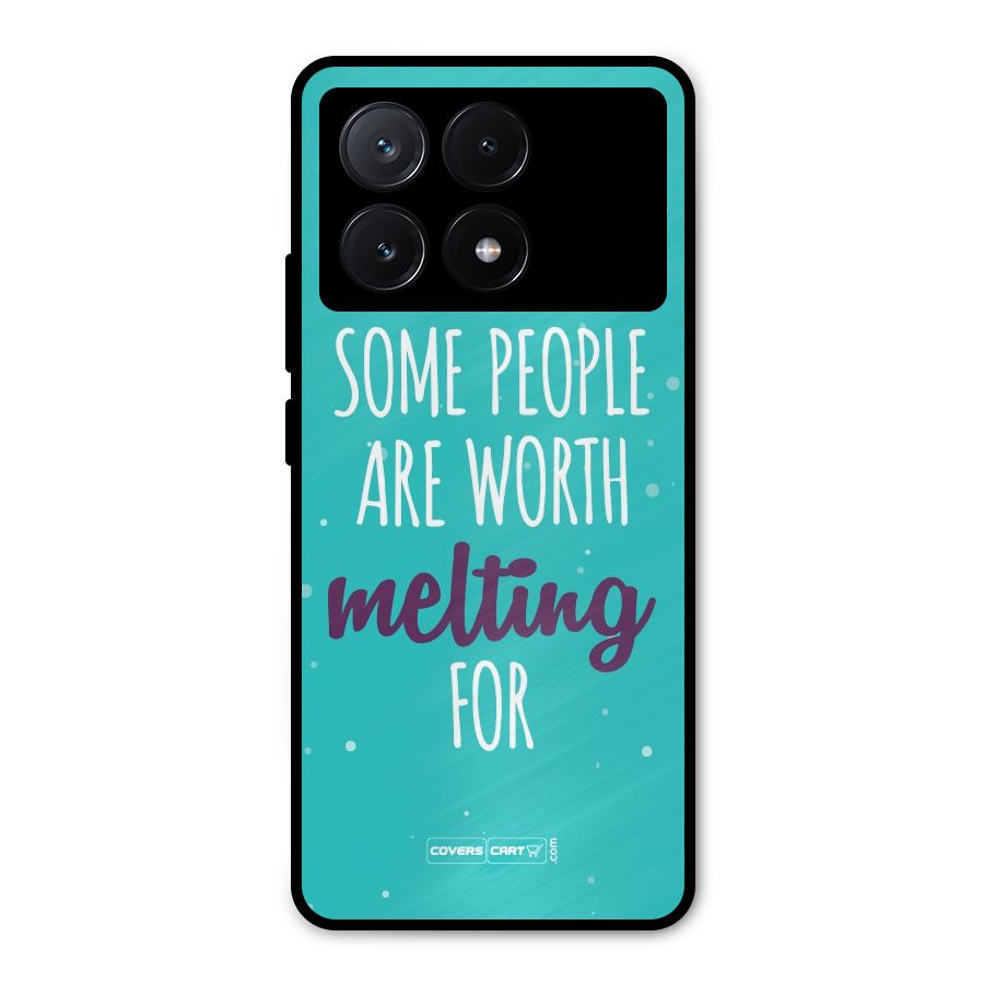 Some People Are Worth Melting For Metal Back Case for Poco X6 Pro