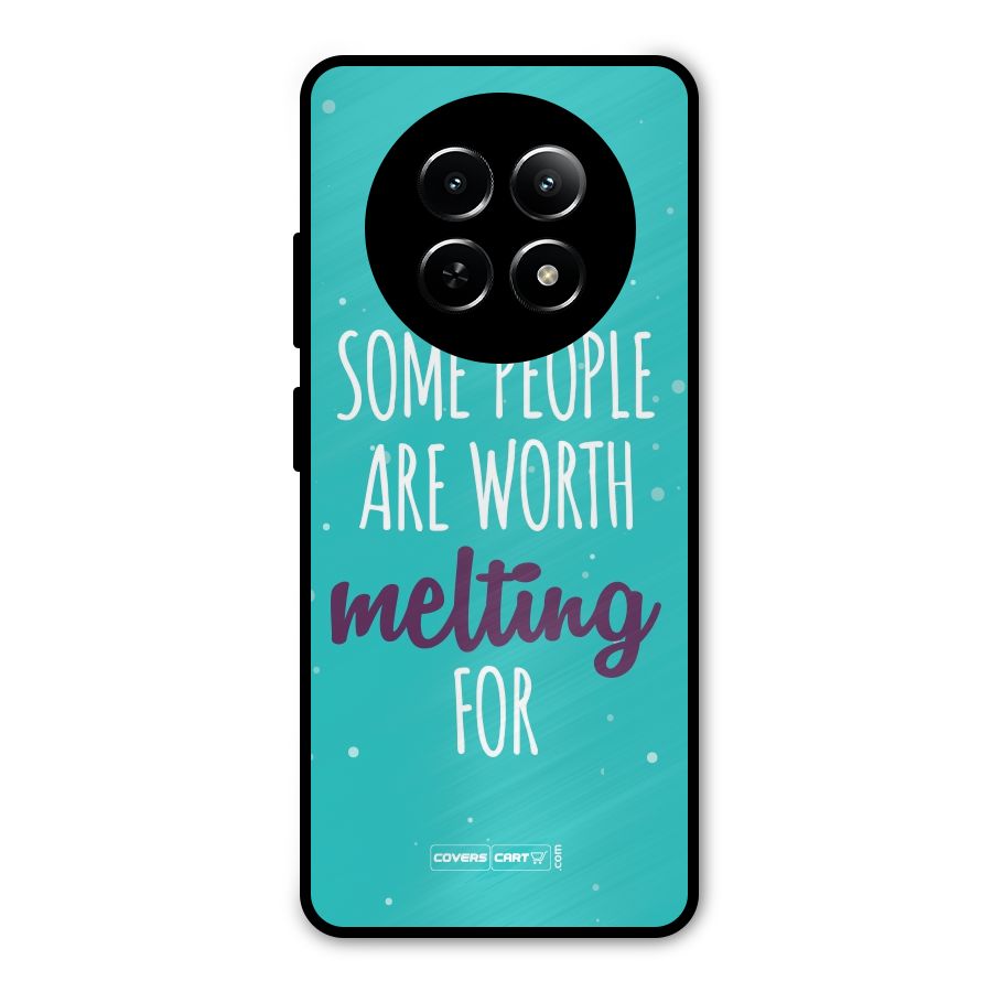 Some People Are Worth Melting For Metal Back Case for Realme 12 5G