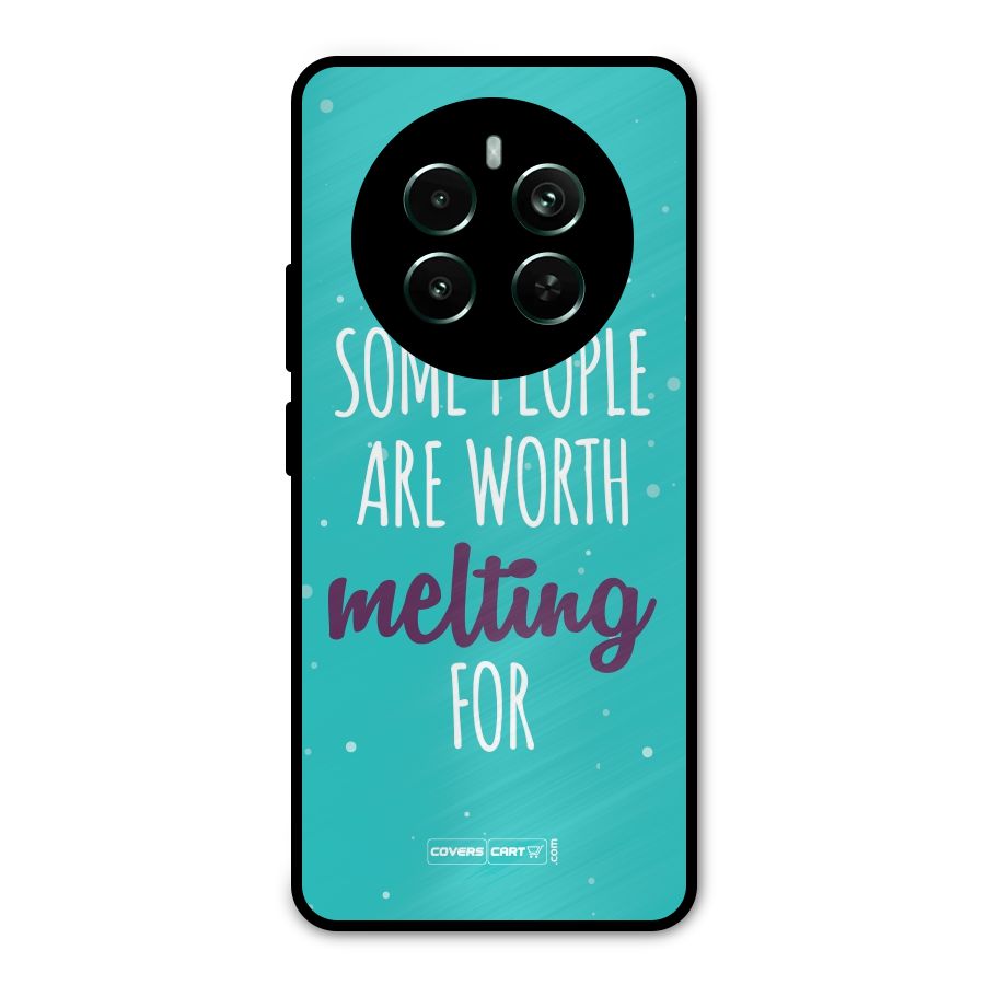Some People Are Worth Melting For Metal Back Case for Realme 12 Pro Plus