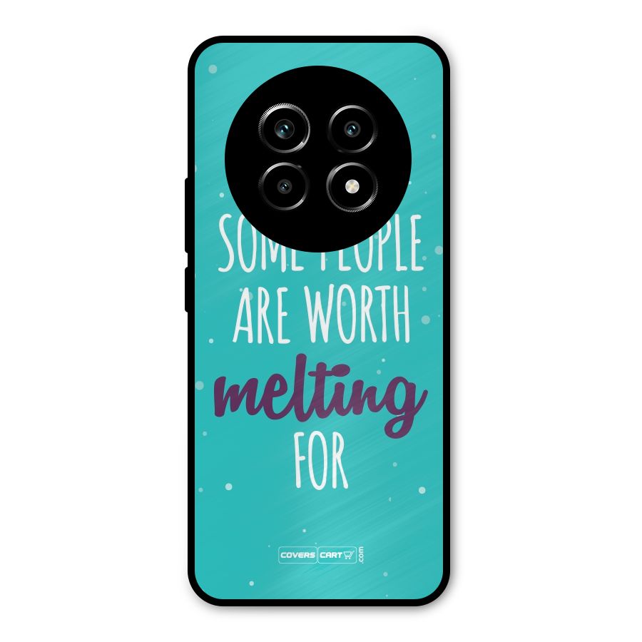 Some People Are Worth Melting For Metal Back Case for Realme 13 Pro