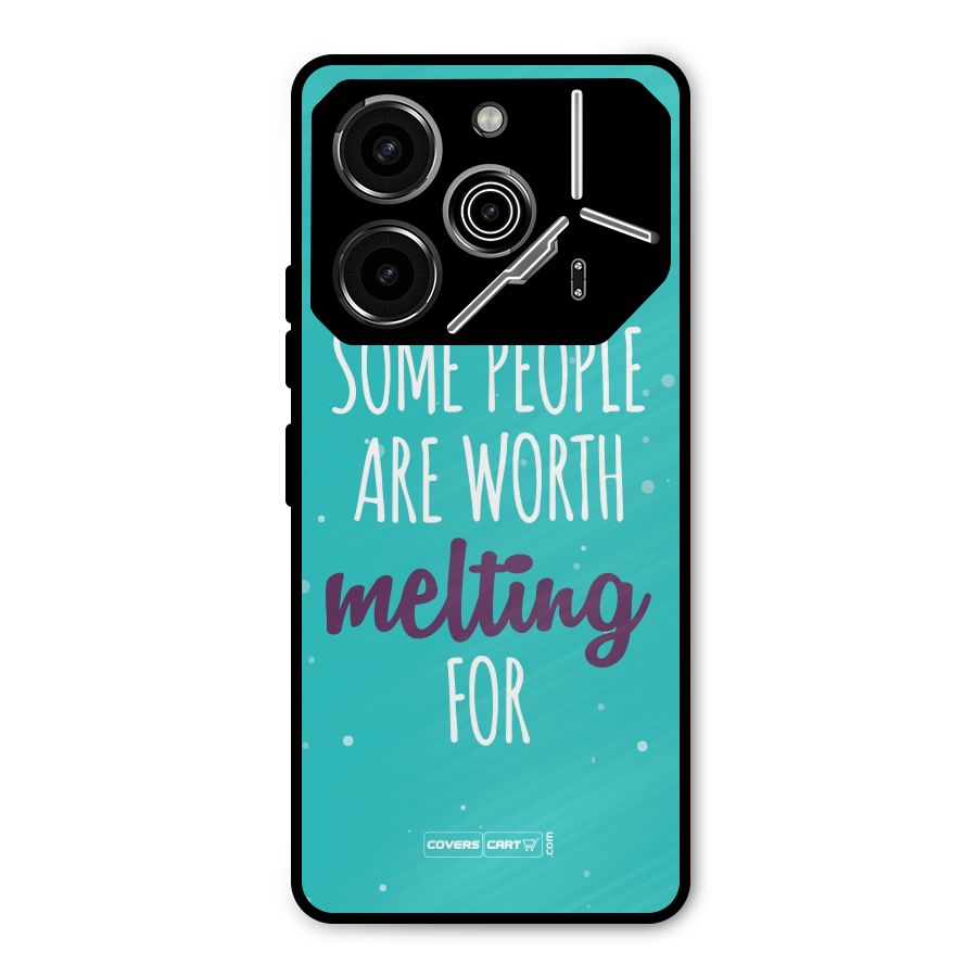 Some People Are Worth Melting For Metal Back Case for Tecno Pova 6 Pro