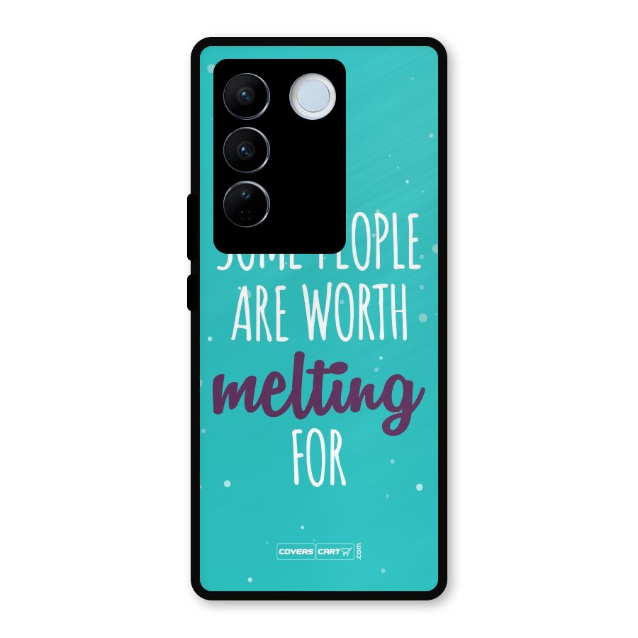 Some People Are Worth Melting For Metal Back Case for Vivo V27