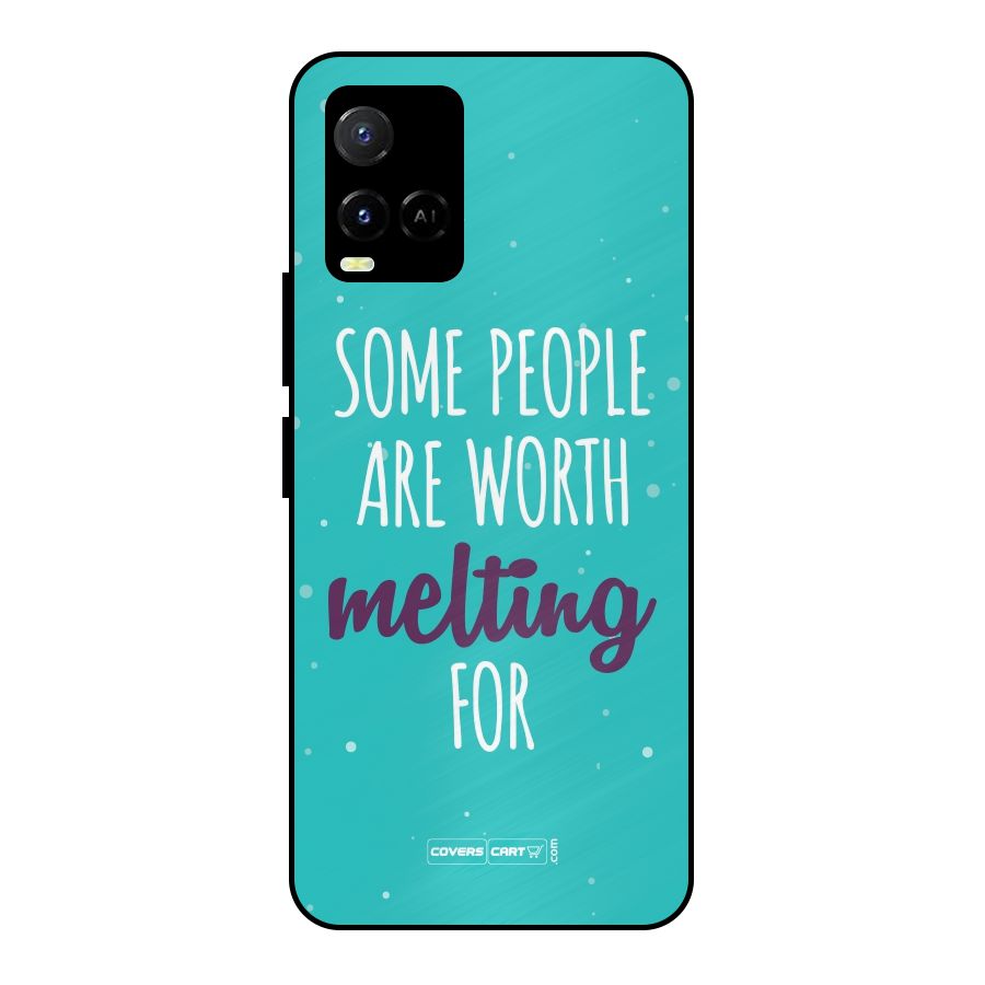 Some People Are Worth Melting For Metal Back Case for Vivo Y21T