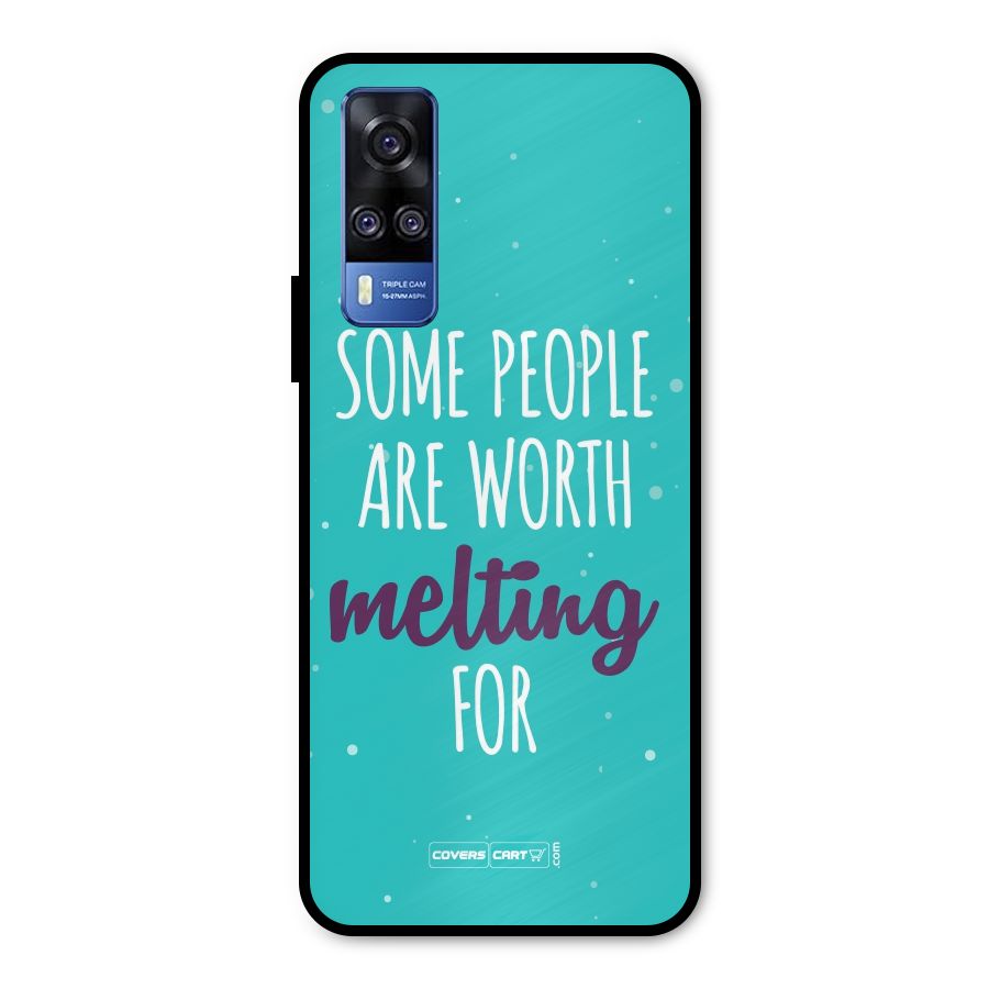 Some People Are Worth Melting For Metal Back Case for Vivo Y31