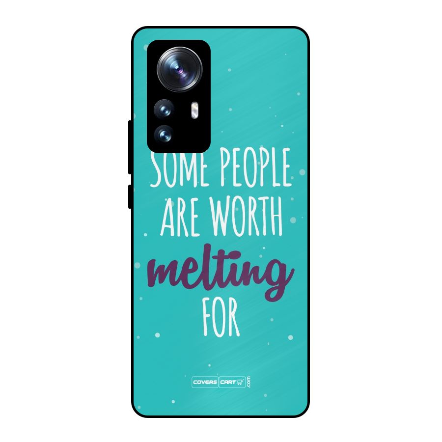 Some People Are Worth Melting For Metal Back Case for Xiaomi 12 Pro