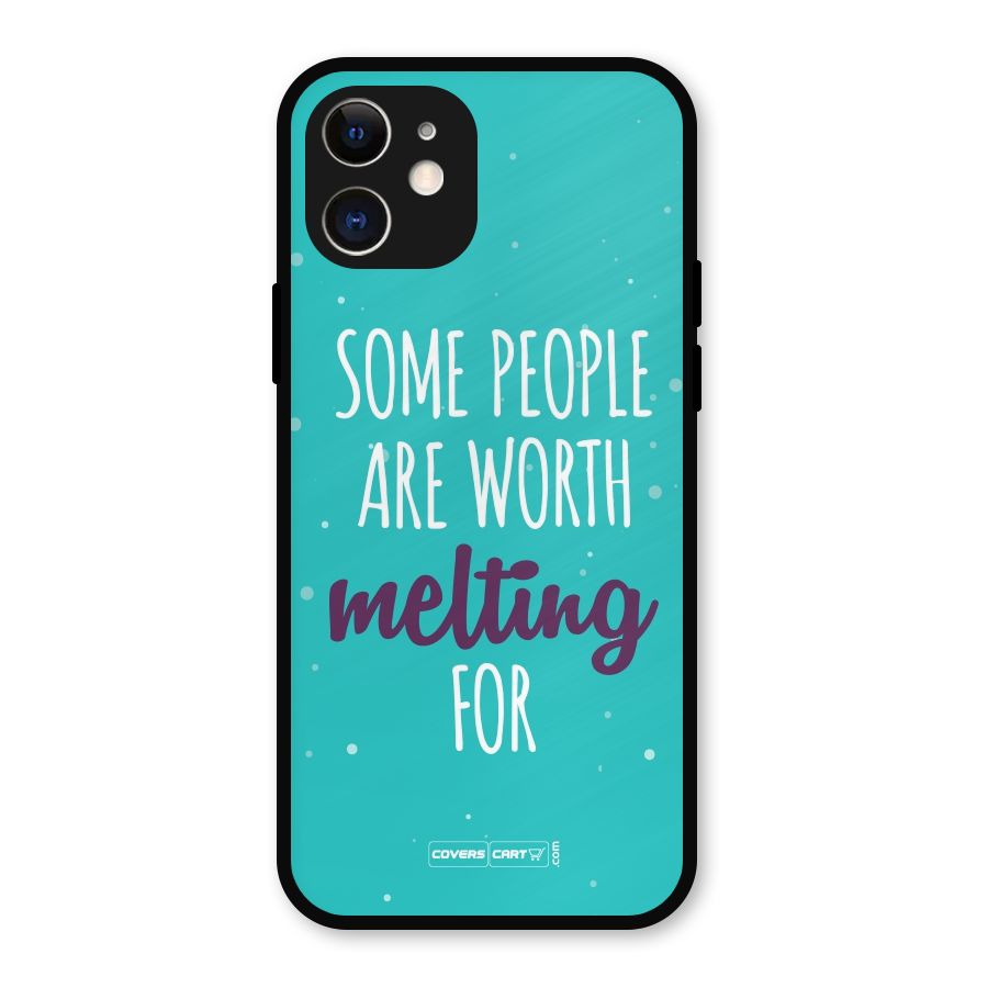 Some People Are Worth Melting For Metal Back Case for iPhone 12