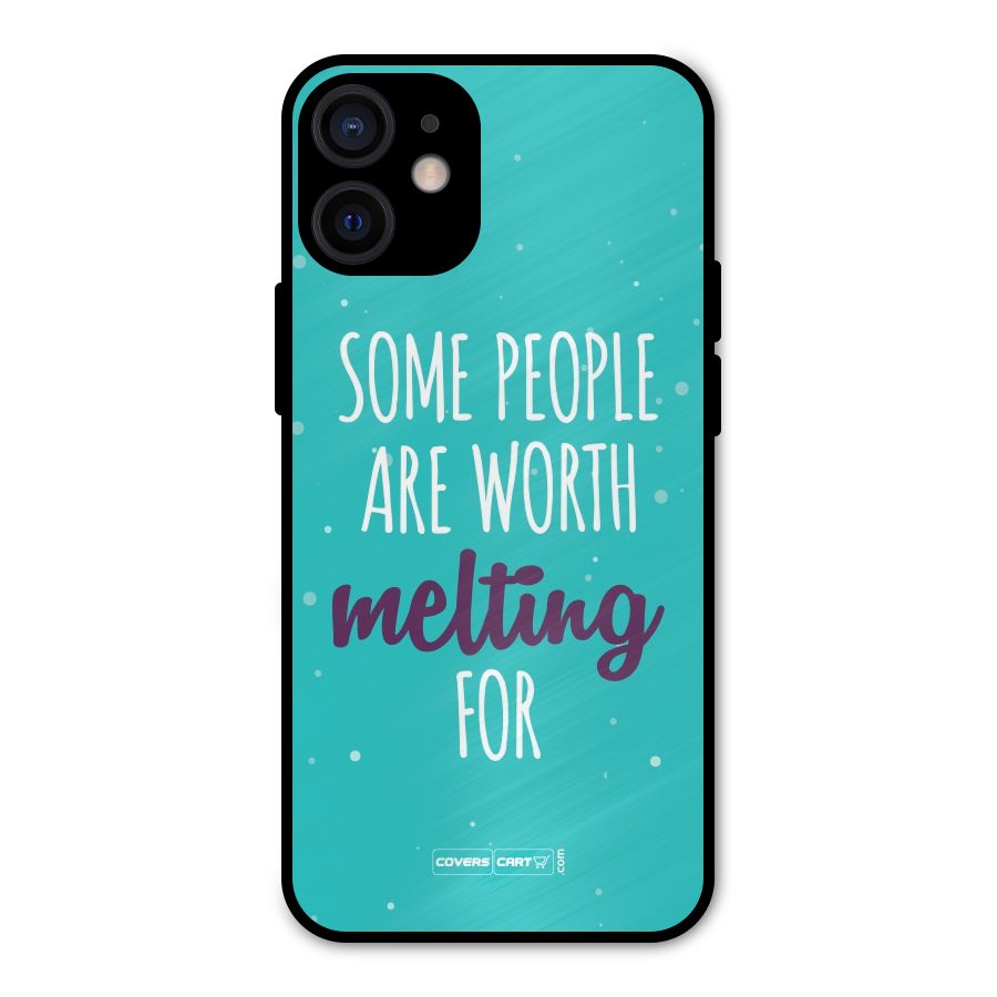 Some People Are Worth Melting For Metal Back Case for iPhone 12 Mini