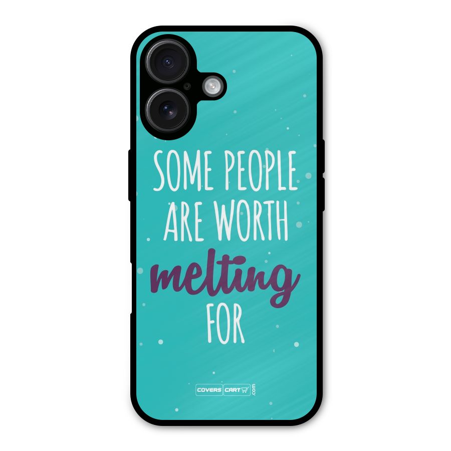 Some People Are Worth Melting For Metal Back Case for iPhone 16