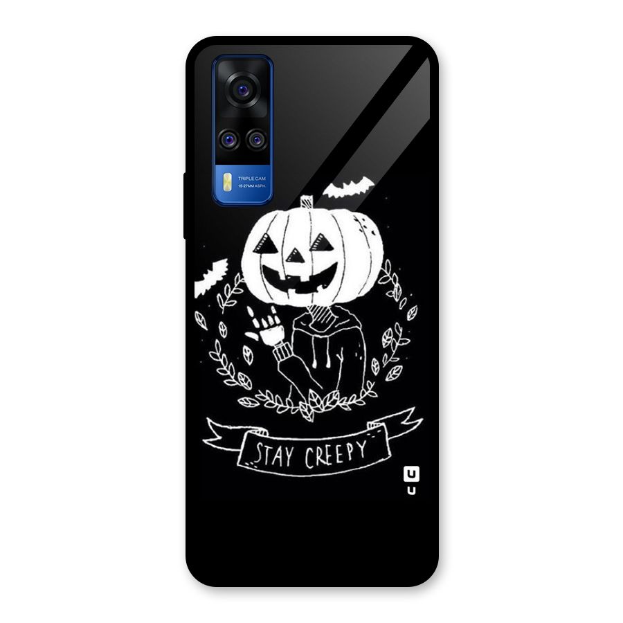 Stay Creepy Glass Back Case for Vivo Y31