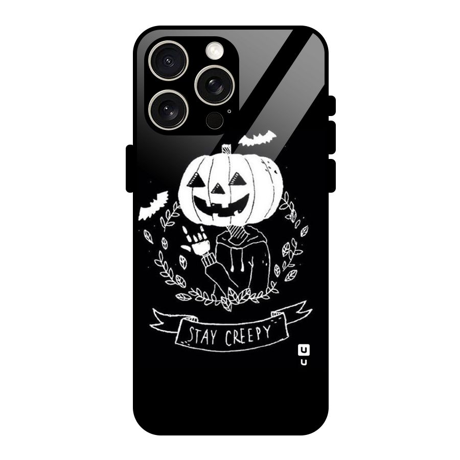 Stay Creepy Glass Back Case for iPhone 15 Pro Max