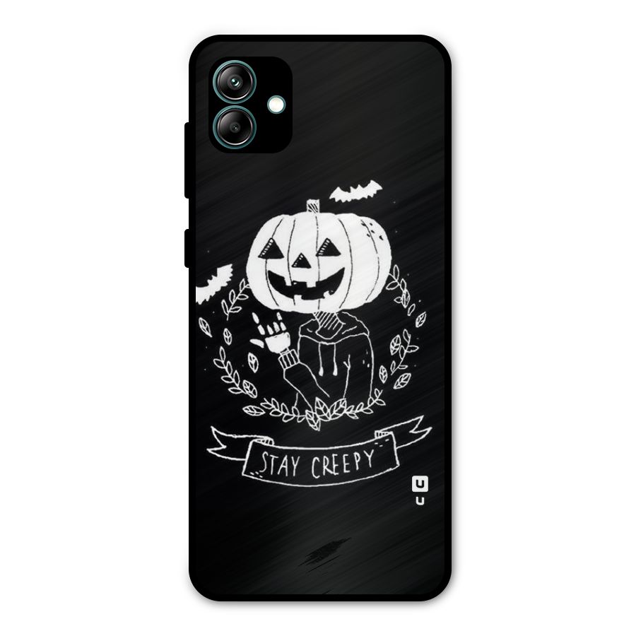 Stay Creepy Metal Back Case for Galaxy A04