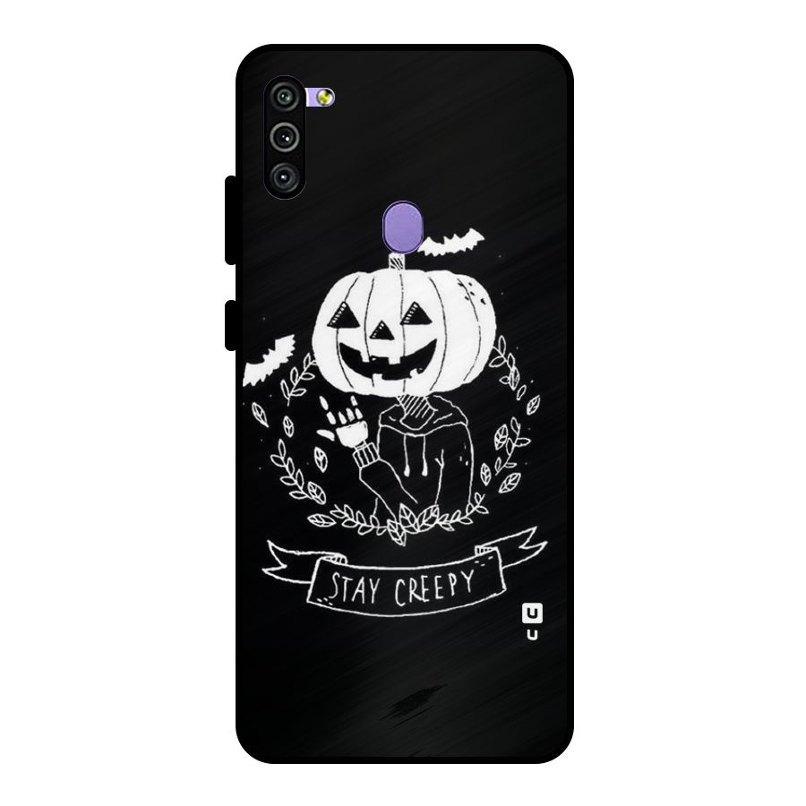 Stay Creepy Metal Back Case for Galaxy M11