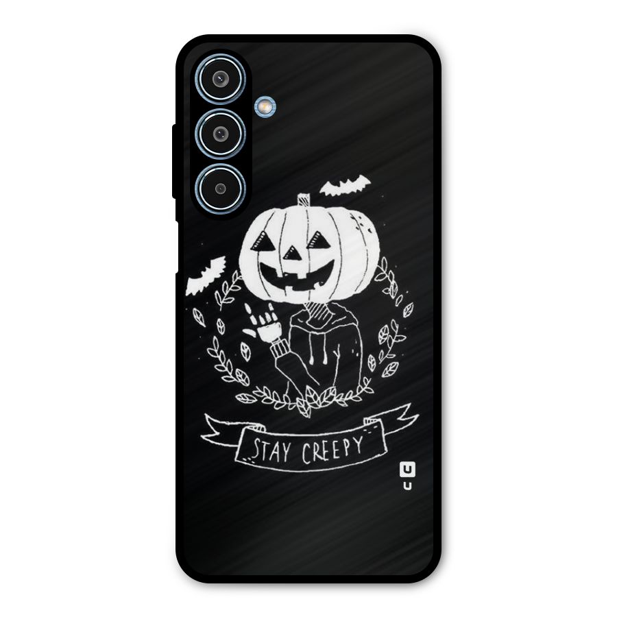 Stay Creepy Metal Back Case for Galaxy M35