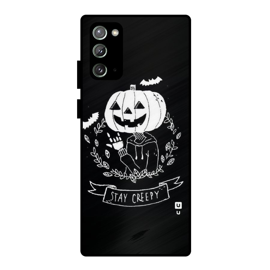 Stay Creepy Metal Back Case for Galaxy Note 20
