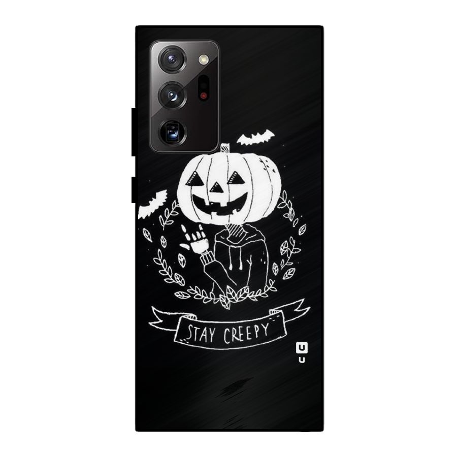 Stay Creepy Metal Back Case for Galaxy Note 20 Ultra 5G