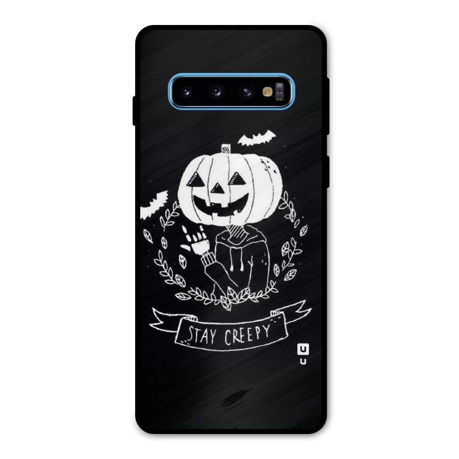 Stay Creepy Metal Back Case for Galaxy S10