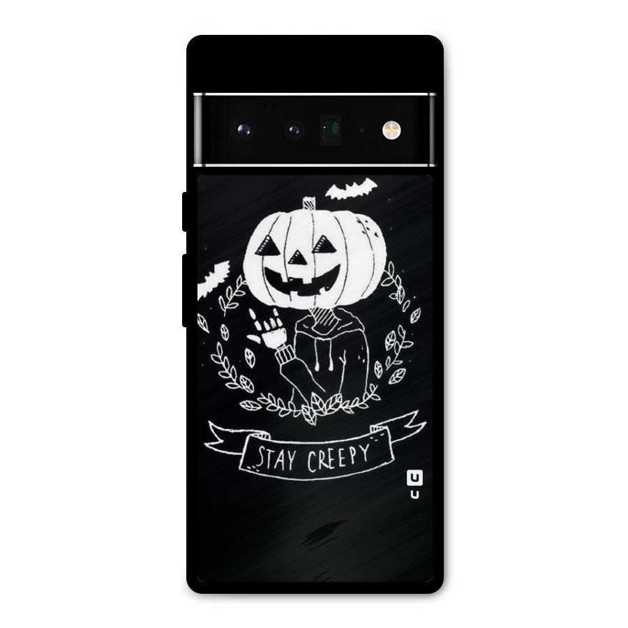 Stay Creepy Metal Back Case for Google Pixel 6 Pro