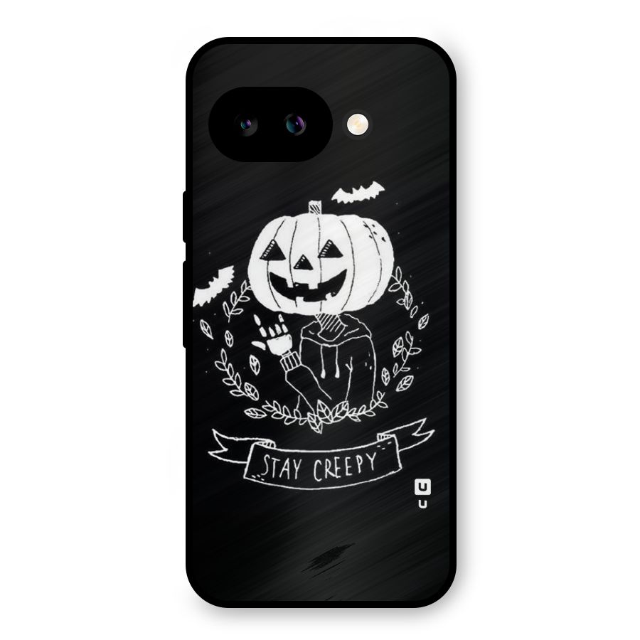 Stay Creepy Metal Back Case for Google Pixel 9a