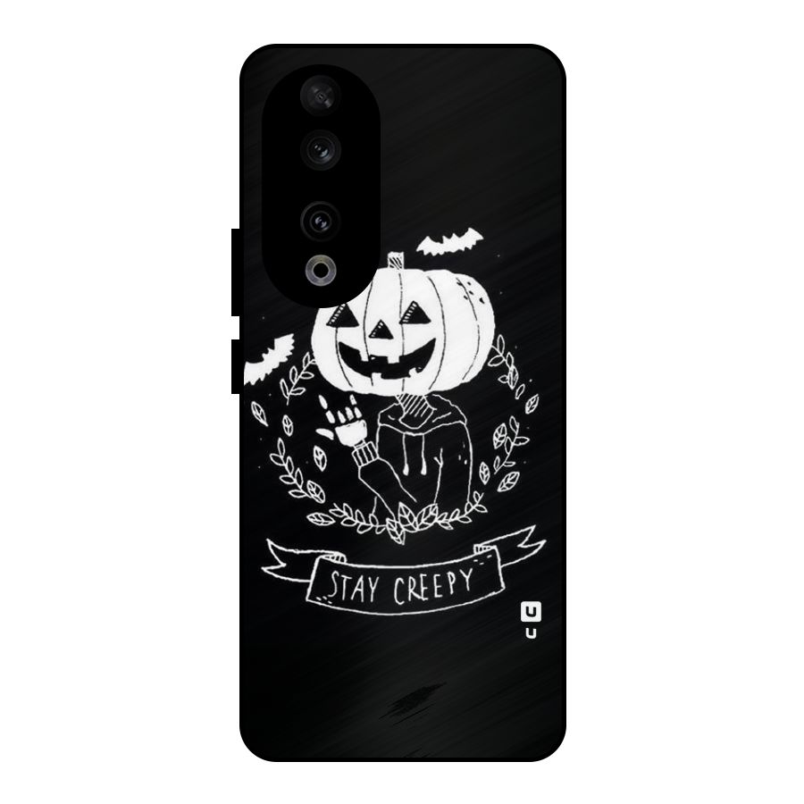 Stay Creepy Metal Back Case for Honor 90
