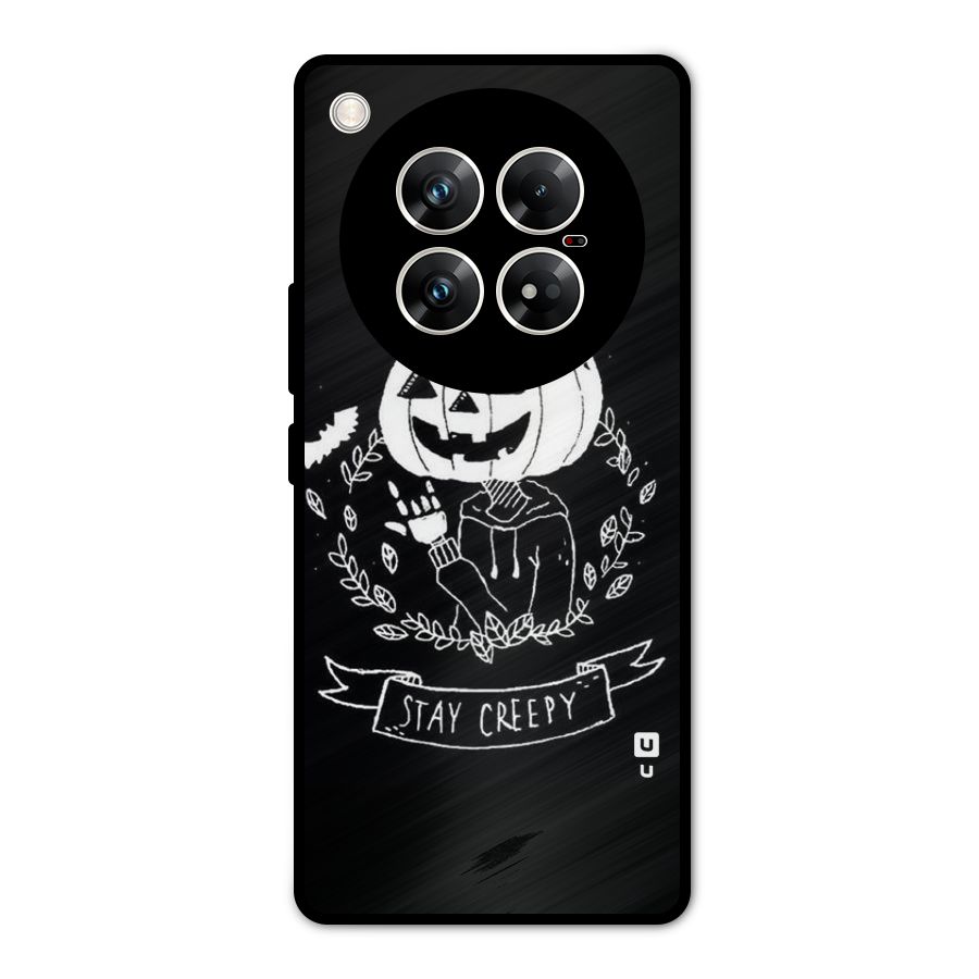 Stay Creepy Metal Back Case for Infinix Zero 40 5G