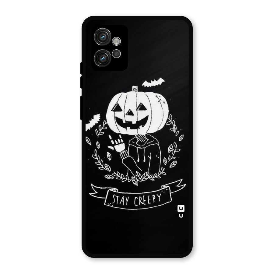 Stay Creepy Metal Back Case for Moto G32
