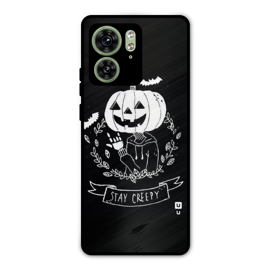 Stay Creepy Metal Back Case for Motorola Edge 40 5G