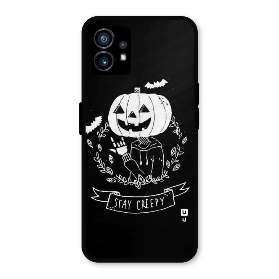 Stay Creepy Metal Back Case for Nothing Phone 1