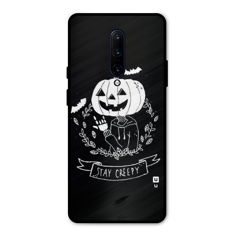 Stay Creepy Metal Back Case for OnePlus 7 Pro